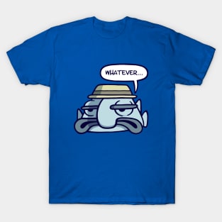 Whatever Dude T-Shirt